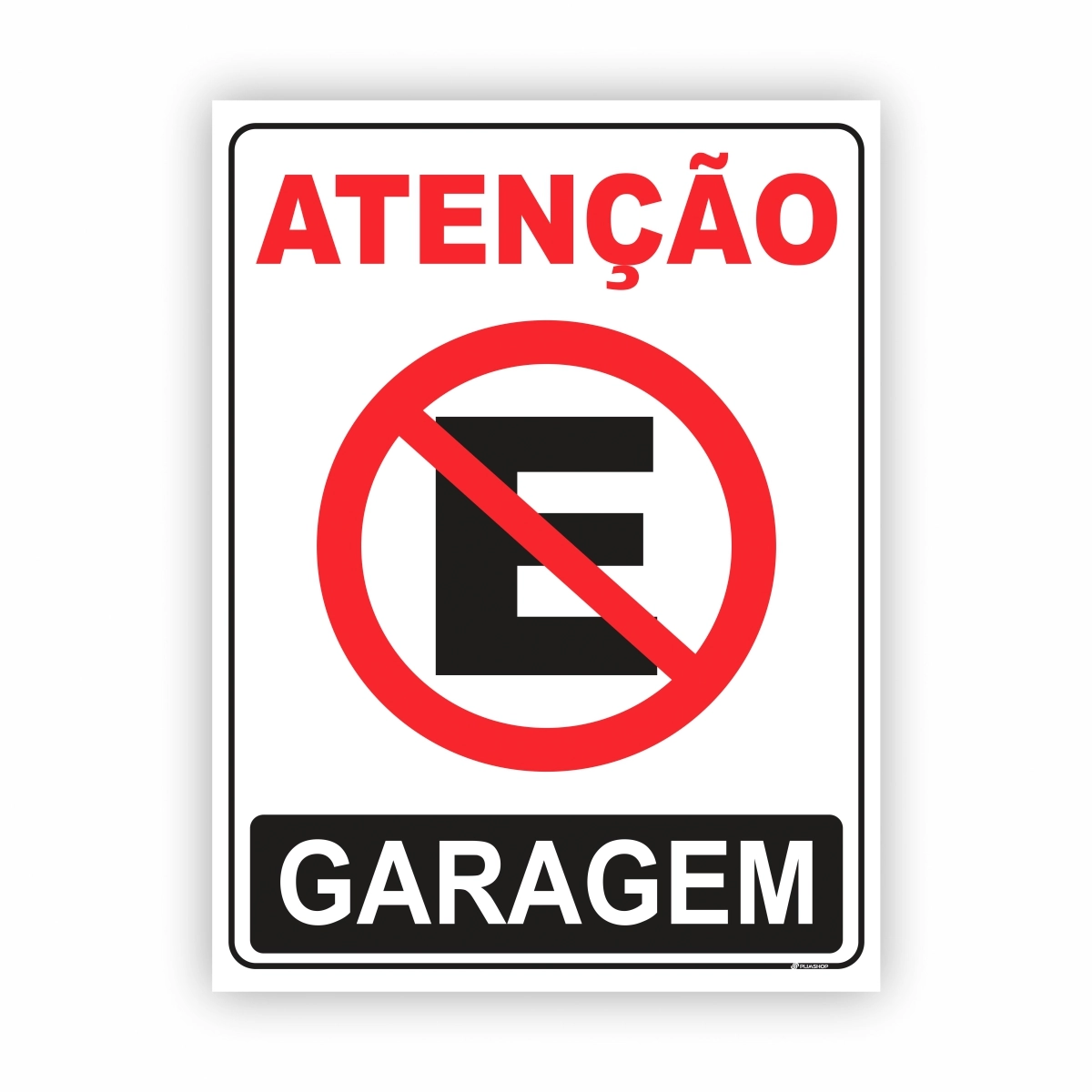 Placa Sinalização Proibido Estacionar em frente a garagem 30x40cm