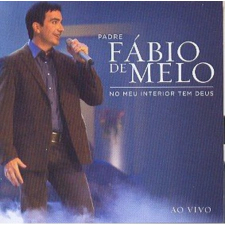 Cd Padre Fábio De Melo No Meu Interior Tem Deus