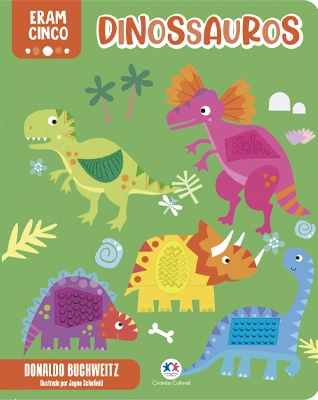 Livro Toque E Sinta Eram Cinco Dinossauros 05610 Ciranda