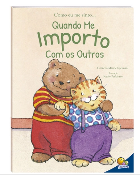 Livro Como Eu Me Sinto Quando Me Importo Com Os Outros 1160940 Todoliv