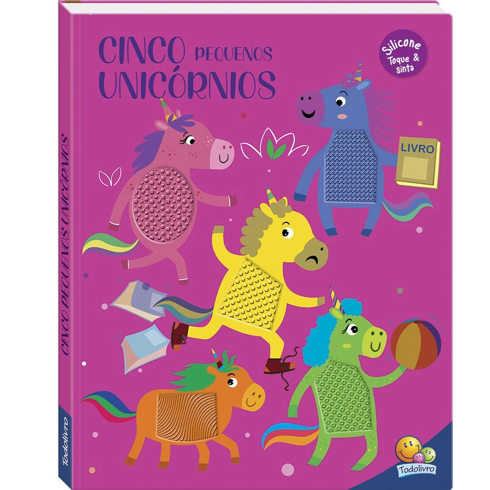 Livro Toque E Sinta : Cinco Unicornios Todo Livro Cod.116