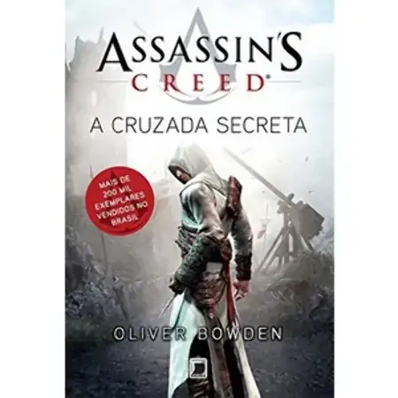 Assassin`s Creed A Cruzada Secreta Oliver Bowden