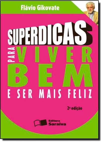 Livro Superdicas Para Viver Bem 100g Editora Saraiva