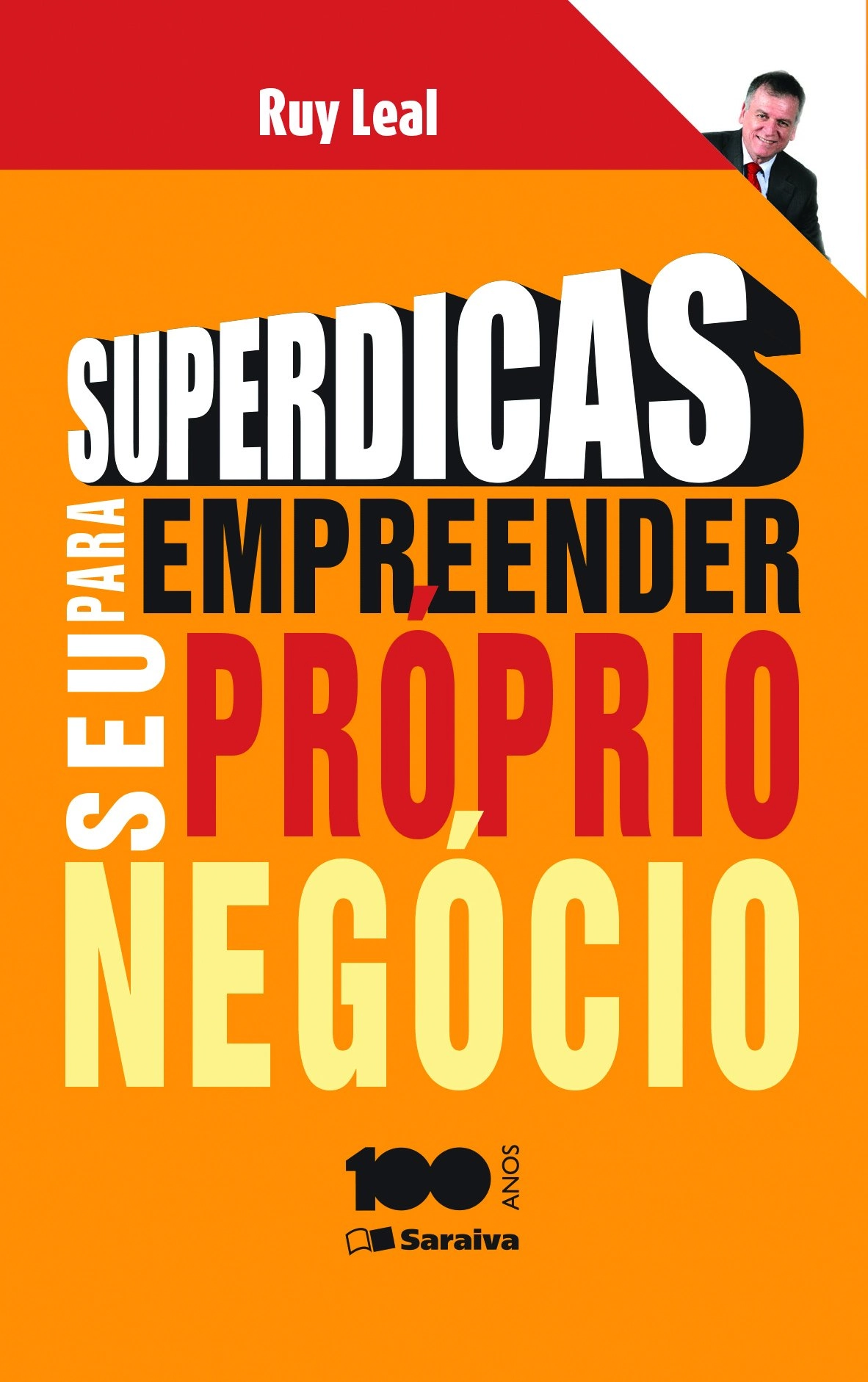 Livro Superdicas Para Empreender Seu Proprio Negocio 250g Editora Saraiva