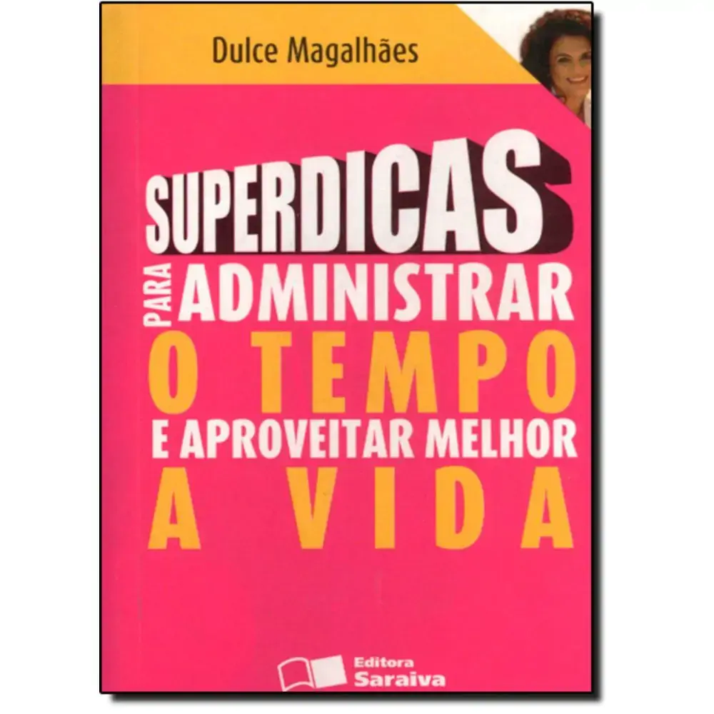 Livro Superdicas Para Administrar O Tempo E Aprove