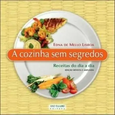 A Cozinha Sem Segredos Edna De Mello Lisboa