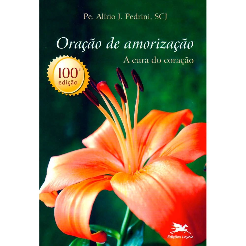 Oracao De Amorizacao 200g Editora Loyola