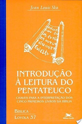 Introducao A Leitura Do Pentateuco 500g Editora Loyola