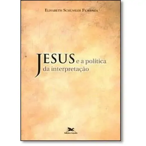 Jesus E A Politica Da Interpretacao 5887