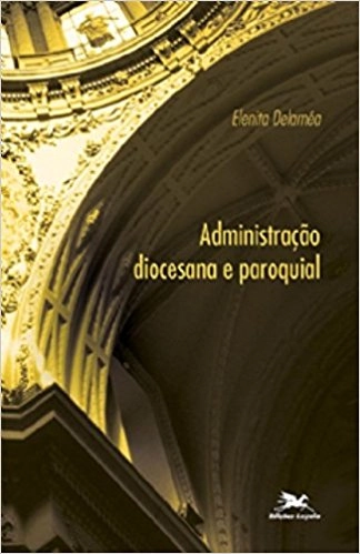 Administracao Diocesana E Paroquial 260g Editora Loyola