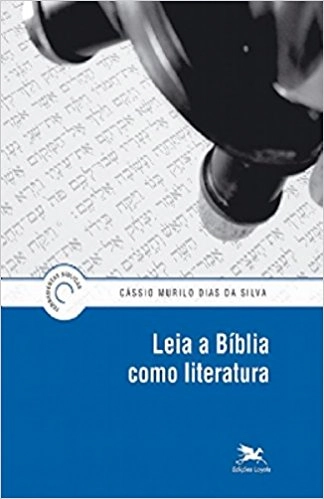 Leia A Biblia Como Literatura 181g Editora Loyola