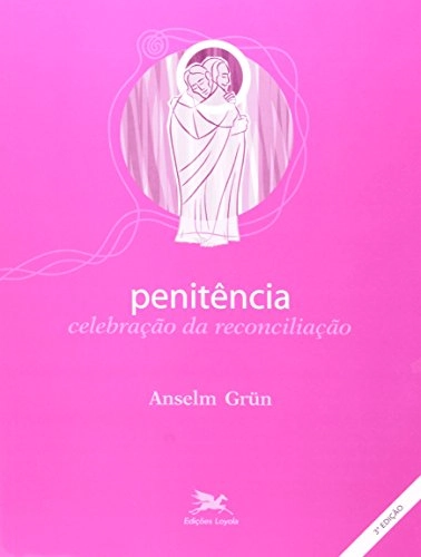 Penitência Celebração Da Reconciliação 130g Editora Loyola
