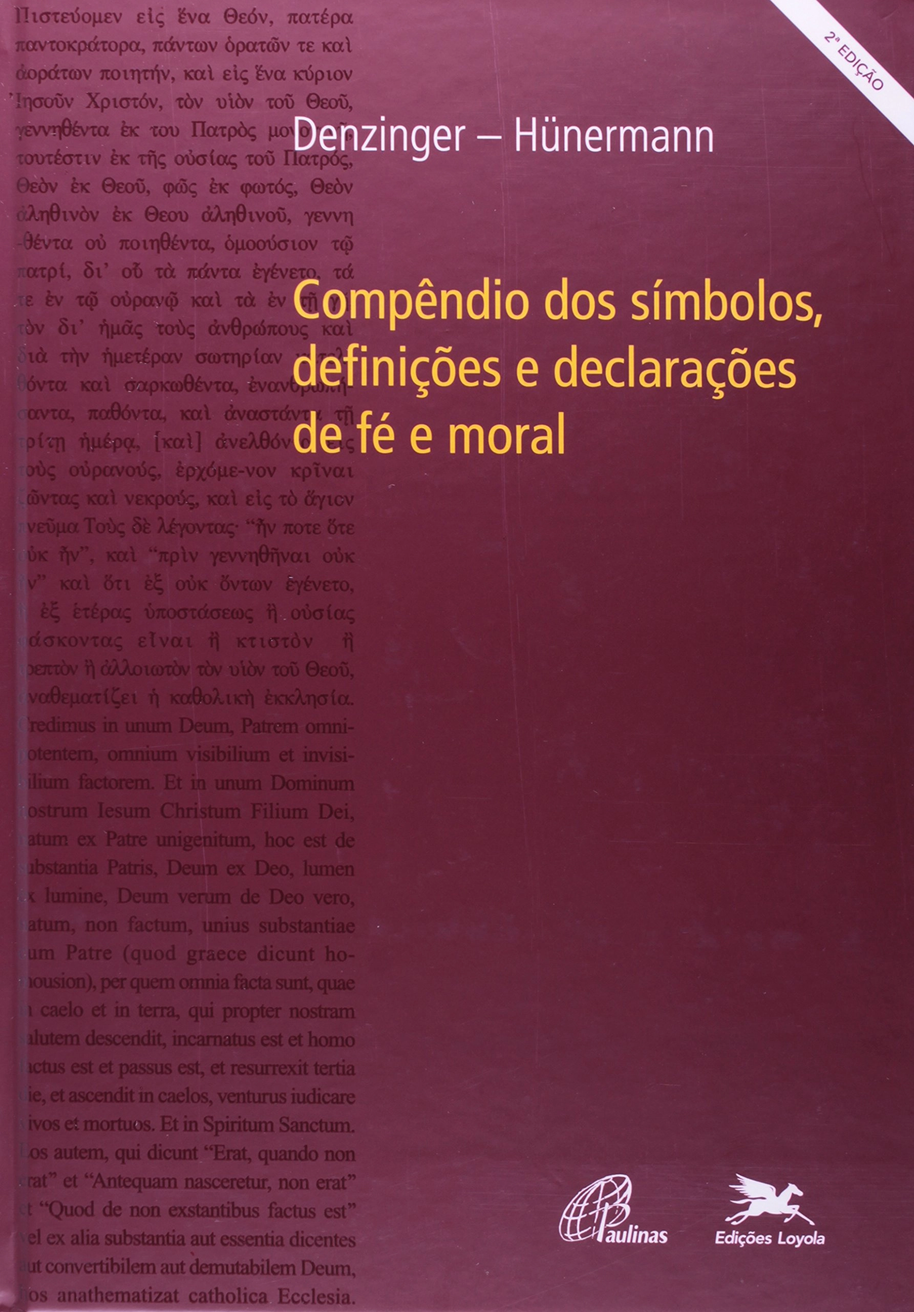 Compendio Dos Simbolos Definicoes E Declaracoes De Fe E Moral 1900g Editora Loyola