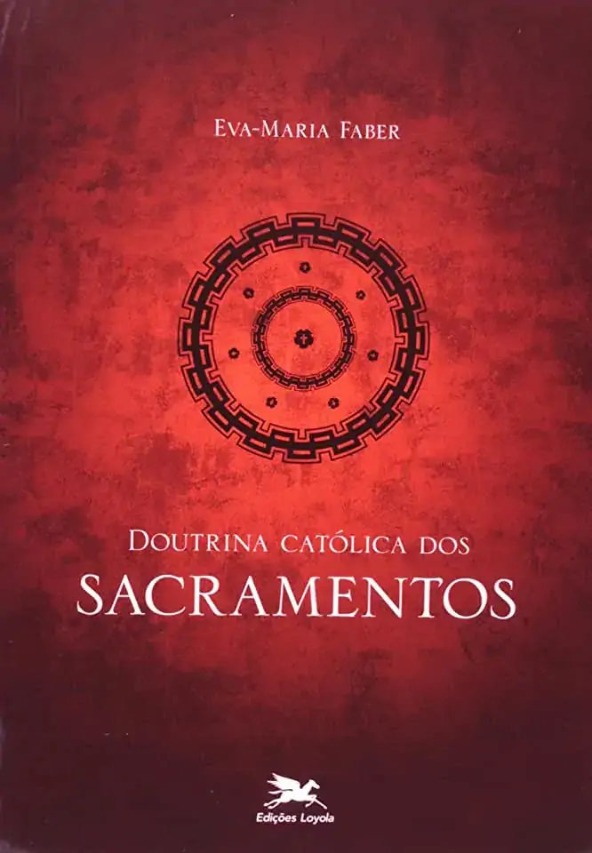 Doutrina Catolica Dos Sacramentos 7396