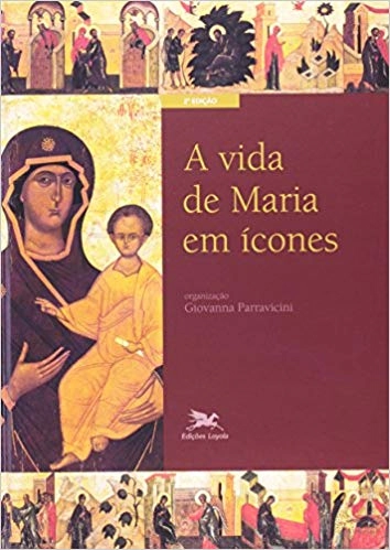 Vida De Maria Em Icones 862g Editora Loyola