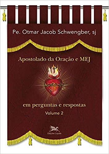 Apostolado Da Oracao E Mej Em Perguntas E Respostas Vol. 2 80g Editora Loyola