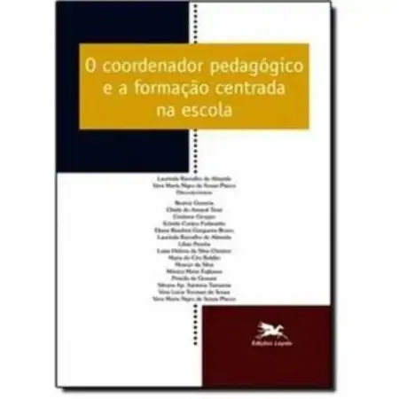Coordenador Pedagogico E A Formacao Centrada Na Escola 206g Editora Loyola