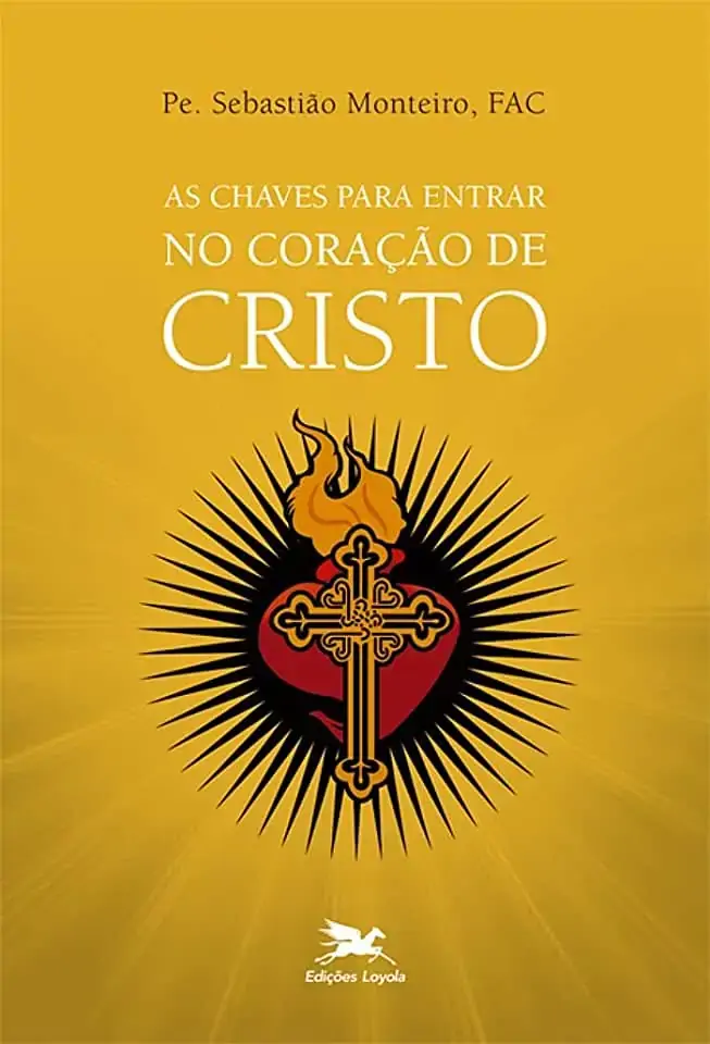 As Chaves Para Entrar No Coracao De Cristo