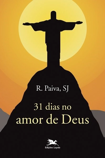 31 Dias No Amor De Deus 160g Editora Loyola