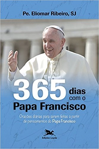 365 Dias Com O Papa Francisco 110g Editora Loyola