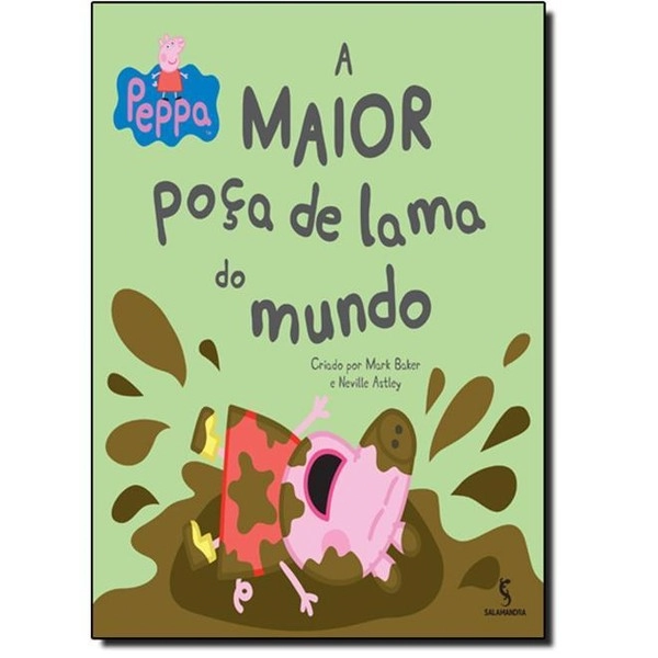 Peppa. A Maior Poça De Lama Do Mundo Mark Baker