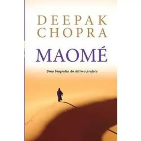 Maomé Uma História Do último Profeta Deepak Chopra