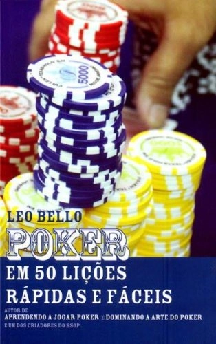 Poker Em 50 Licoes Rapidas E Faceis Em Portugues Do Brasil