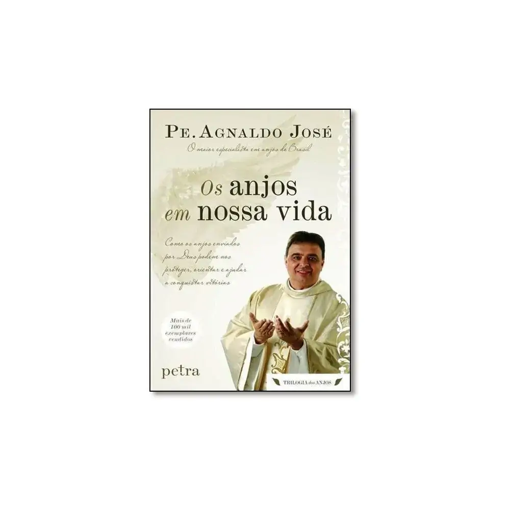 Os Anjos Em Nossa Vida Trilogia Dos Anjos