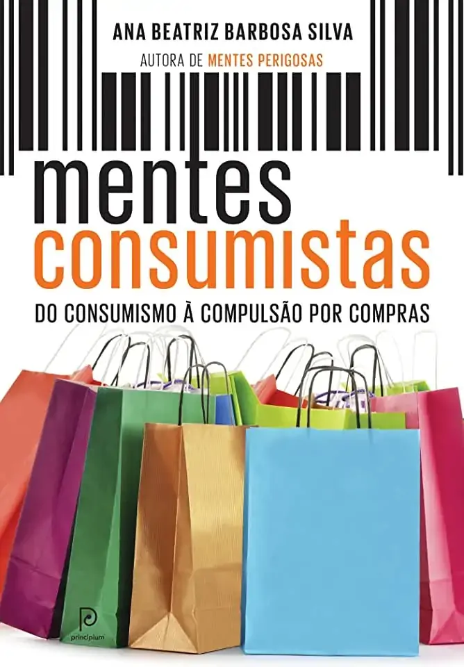 Mentes Consumistas Ana Beatriz Barbosa Silva