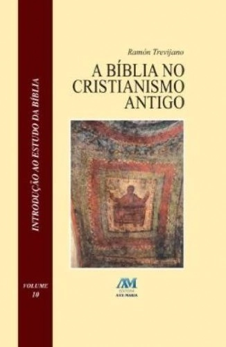 Biblia No Cristianismo Antigo 700g Editora Ave Maria