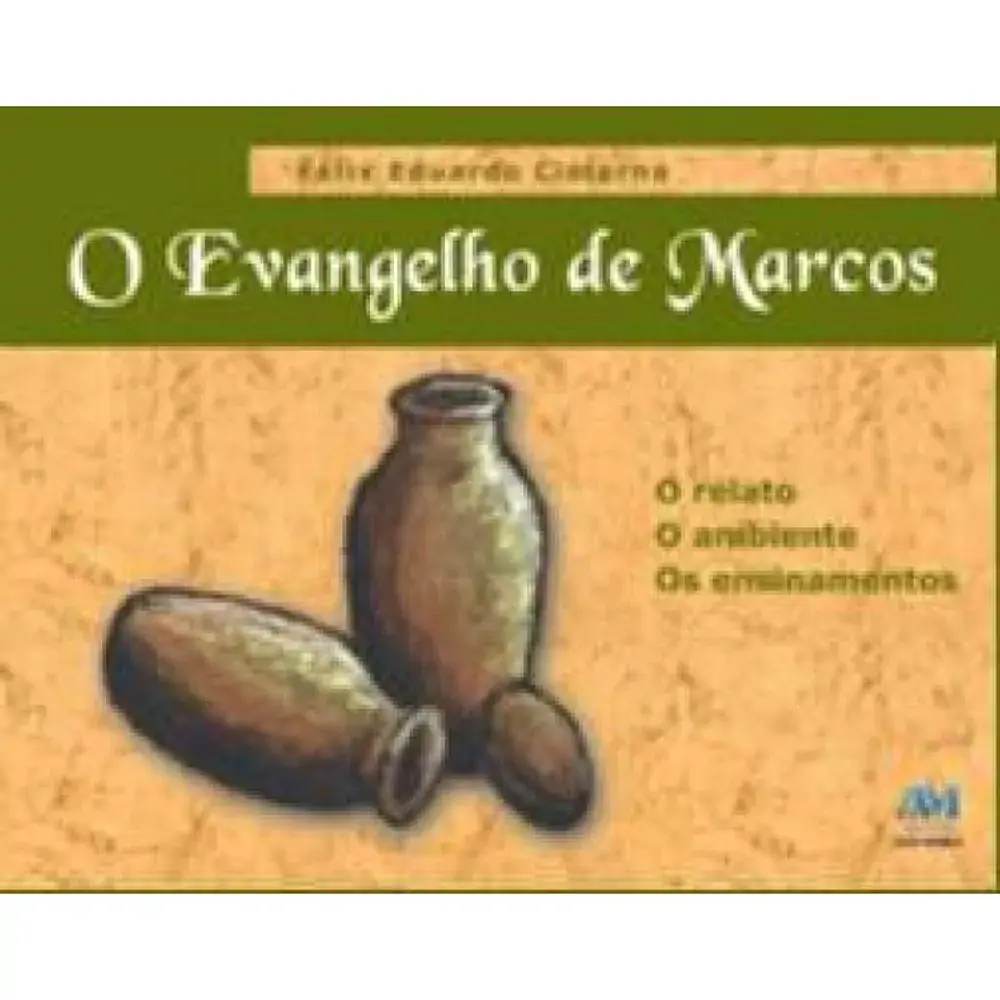 Evangelho De Marcos O O Relato. O Ambiente. Os Ensinamentos