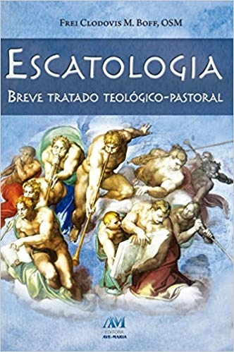 Escatologia Breve Tratado Teologico Pastoral 190g Editora Ave Maria