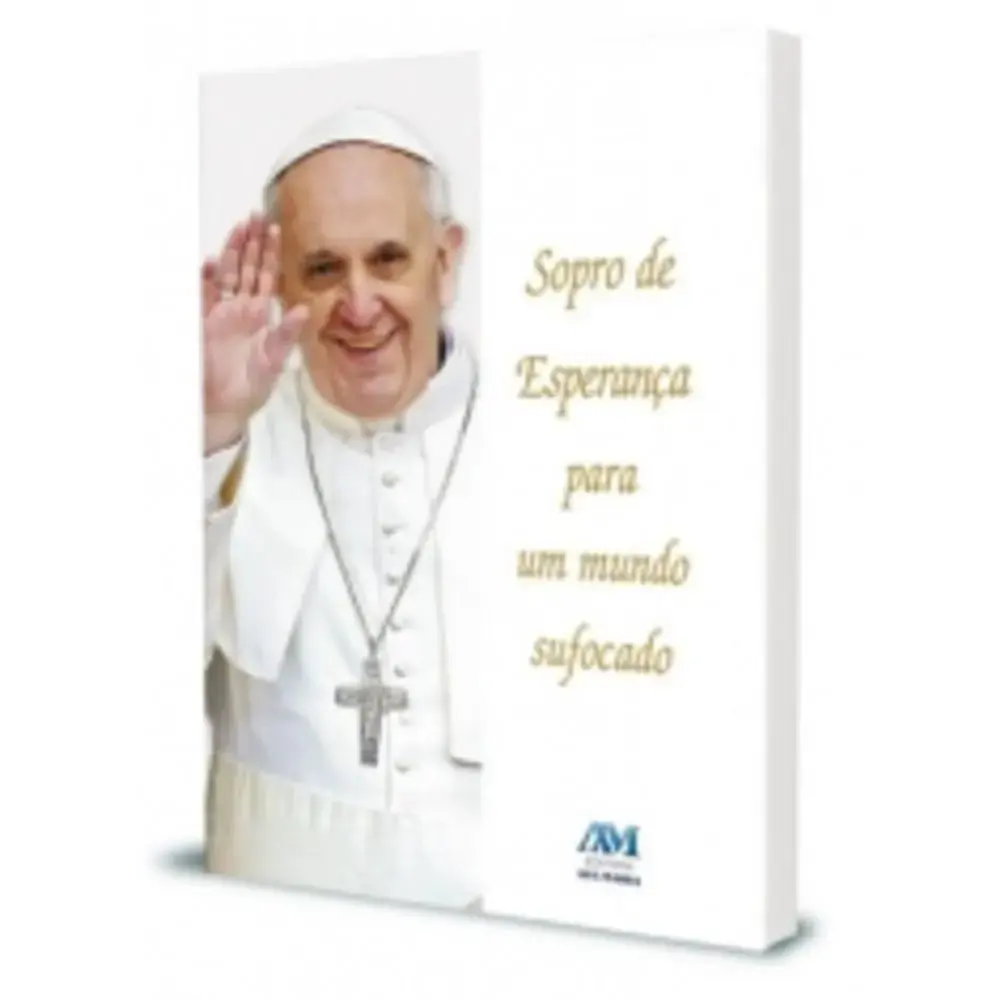 Sopro De Esperanca Para Um Mundo Sufocado Papa Francisco