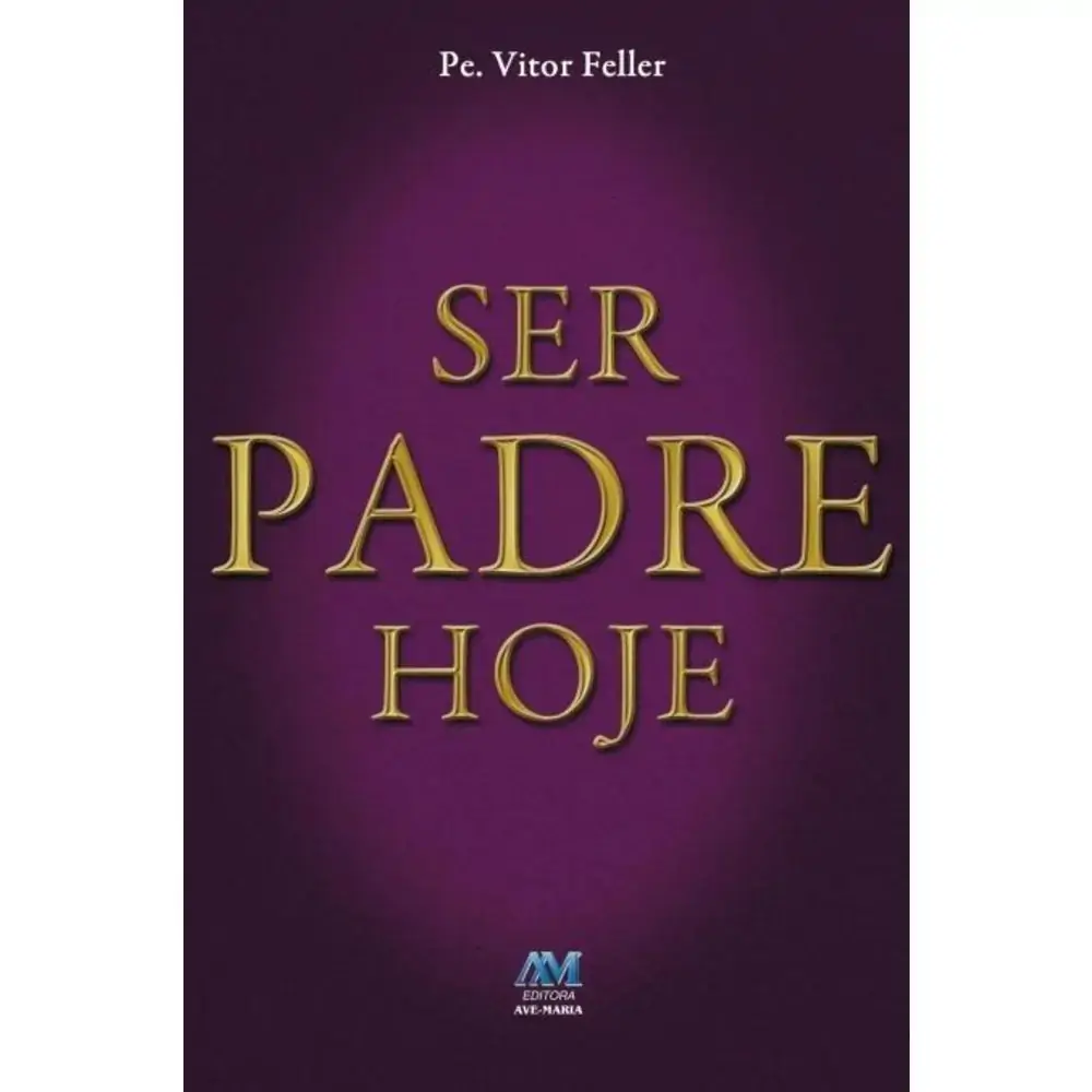 Ser Padre Hoje