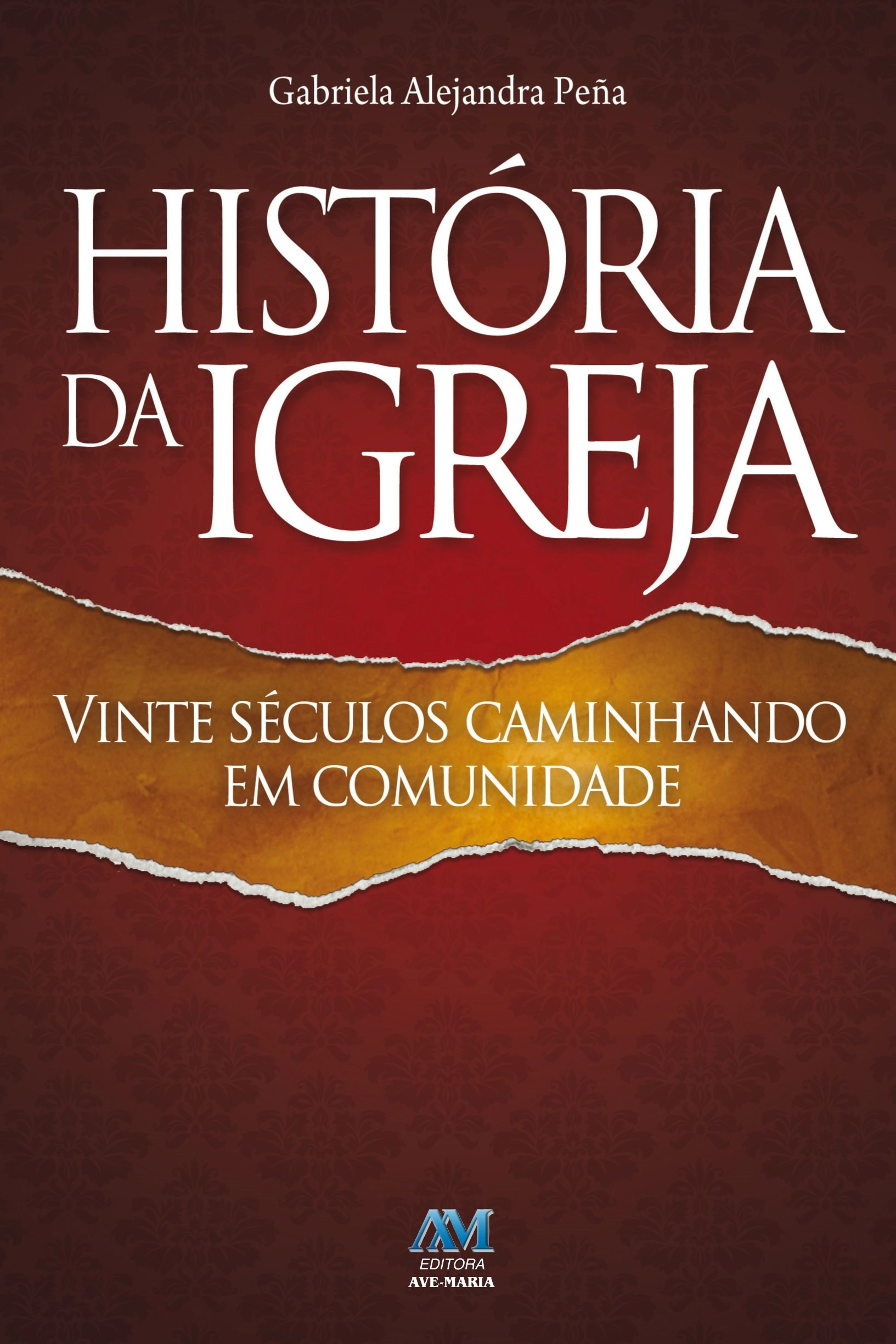 Historia Da Igreja 358g Editora Ave Maria