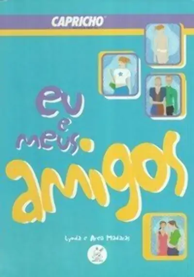 Livro Eu E Meus Amigos Capricho 180g Editora Marco Zero