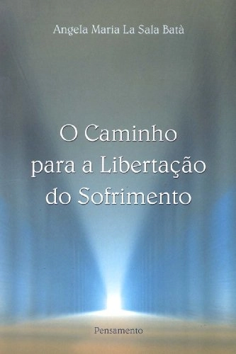 O Caminho Para A Libertação Do Sofrimento Em Portuguese Do Brasil