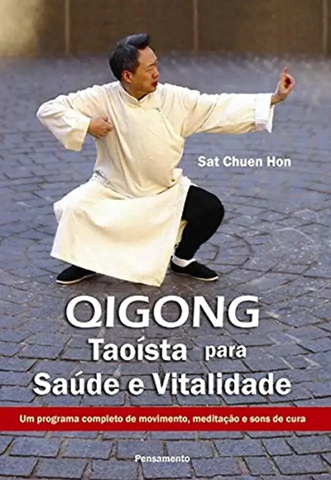 Qigong Taoista Para Saúde E Vitalidade Sat Chuen Hon