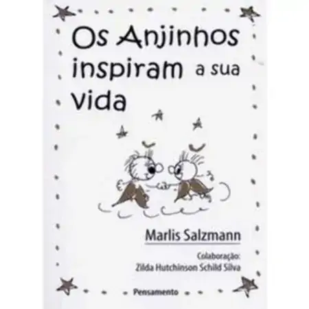 Os Anjinhos Inspiram A Sua Vida Marlis Salzmann
