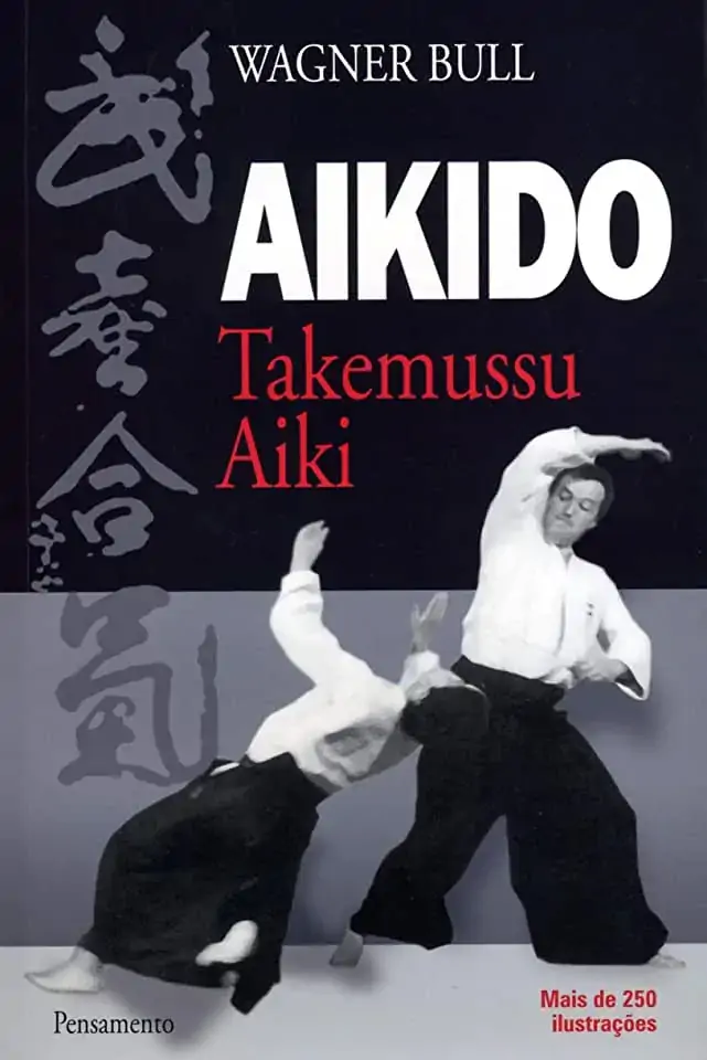 Aikido Takemussu Aiki Wagner Bull