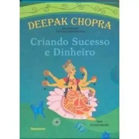 Criando Sucesso E Dinheiro Deepak Chopra