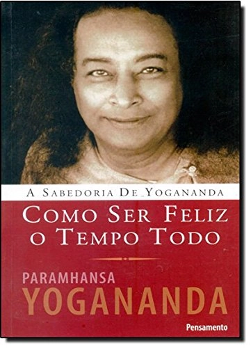 Como Ser Feliz O Tempo Todo Em Portuguese Do Brasil