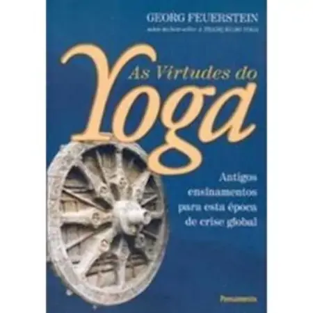 As Virtudes Do Yoga Georg Feuerstein