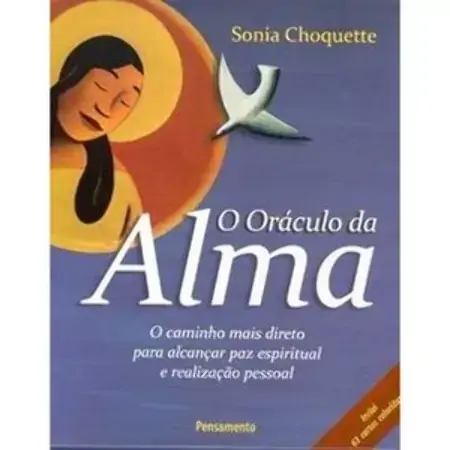 Oráculo Da Alma, O: O Caminho Mais Direto Para Alcançar Paz  Sonia Choquete