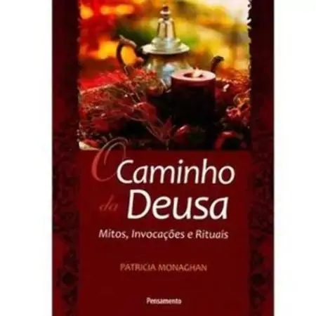 O Caminho Da Deusa Patricia Monaghan