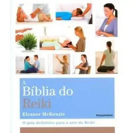 A Bíblia Do Reiki Eleanor Mckenzie