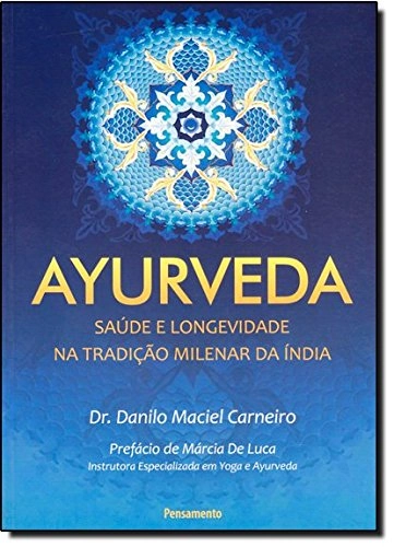 Ayurveda Saúde E Longevidade Na Tradição Milenar Em Portuguese Do Brasil