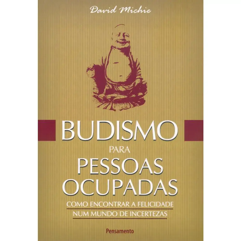 Budismo Para Pessoas Ocupadas Prataria Bahia