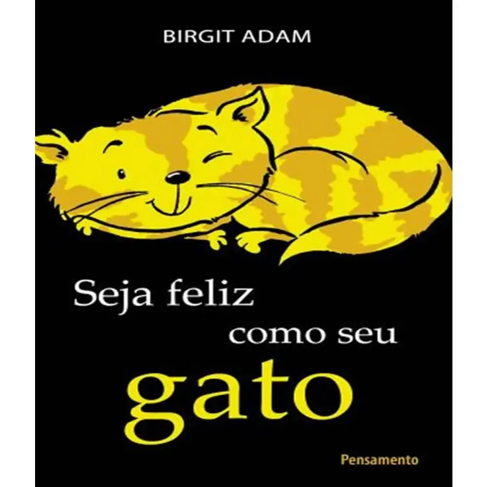 Lv.seja Feliz Como Seu Gato .