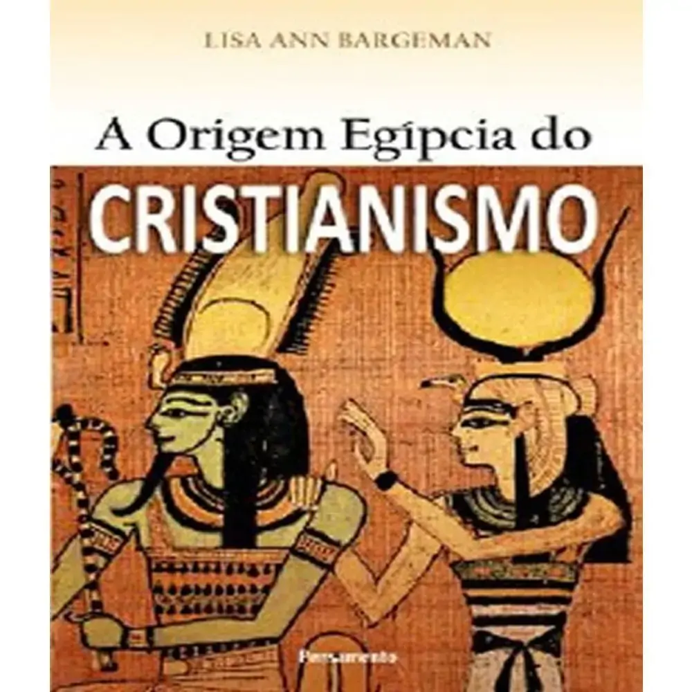 A Origem Egipcia Do Cristianismo Editora Pensamento
